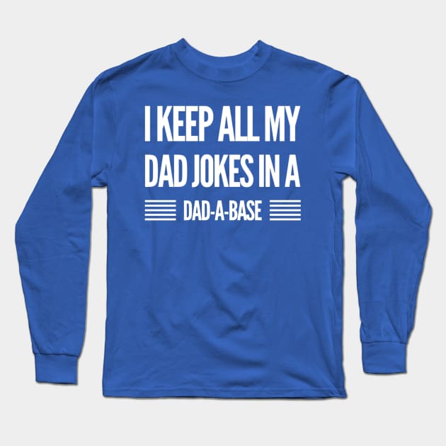 DAD-A-BASE Long Sleeve T-Shirt by Ivetastic